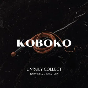 Koboko by Unruly Collect