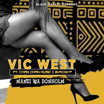 Manzi Wa Donholm by Vic West