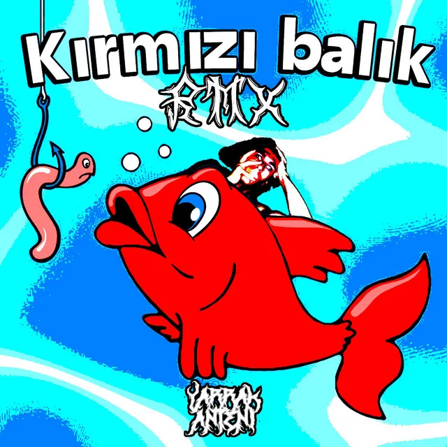 KIRMIZI BALIK [Yarrak Anteni Remix]