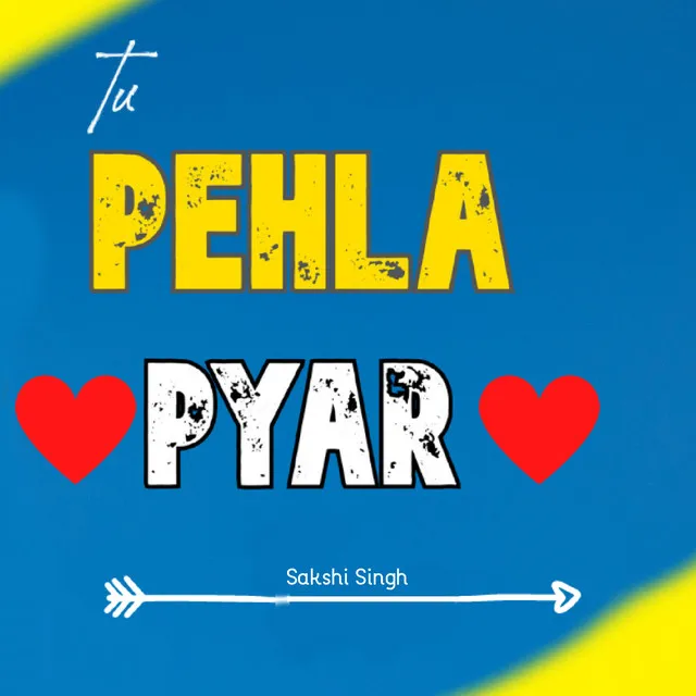 Tu Pehla Pyar