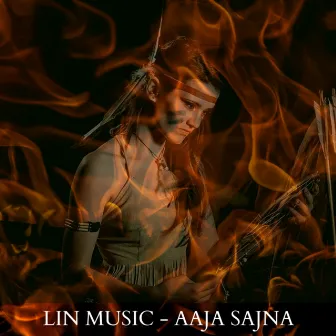 AAJA SAJNA by Lin Music