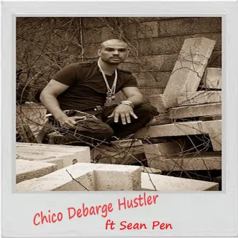 Hustler (feat. Sean Pen) by Chico DeBarge