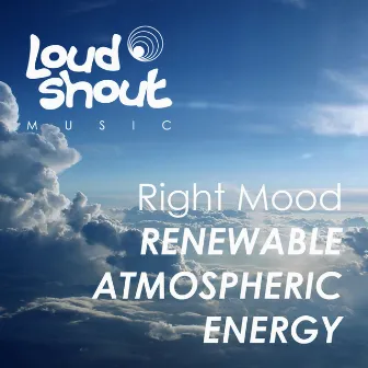 Renewable Atmospheric Energy by Right Mood