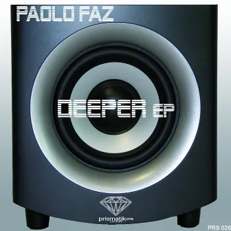 Deeper Ep by Paolo Faz