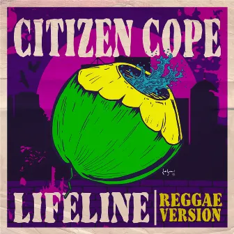 Lifeline (Reggae Version) by Citizen Cope