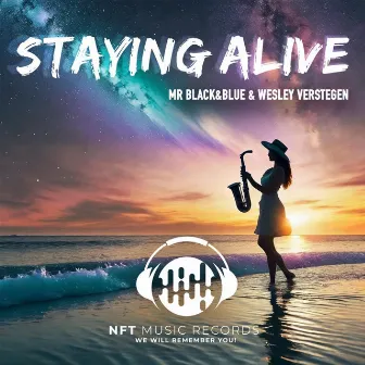 Staying Alive by Mr. Black & Blue