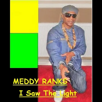 I Saw The Light by Meddy Ranks