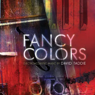 David Taddie: Fancy Colors by David Taddie