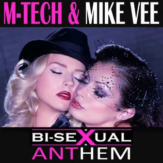 Bi-Sexual Anthem by M-tech!