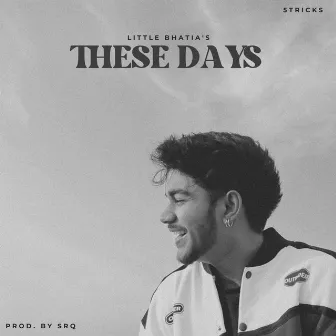 These Days by Little Bhatia