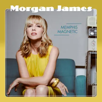 Memphis Magnetic by Morgan James