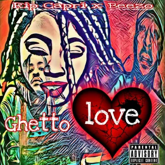 Ghetto Love by Rip Capri