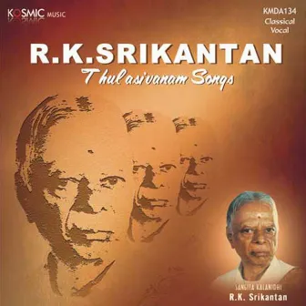 Tulasivanam Songs R.K.Srikantan by Unknown Artist