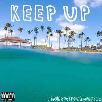 Keep Up by TheHumbleChampion