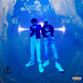 Swimmin Wit Fish by KEE