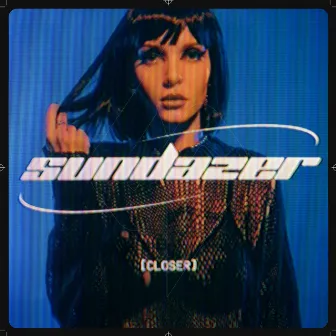 Closer by Sundazer