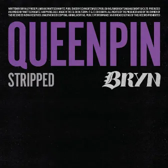 Queenpin (Stripped) by BRYN