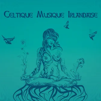 Celtique Musique Irlandaise pour Relaxation en Soirée et Dormir Hypnose by Club de Méditer et Détendre