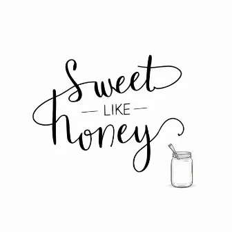 Sweet Like Honey by Honey T