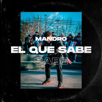 El Que Sabe, Sabe by Mandro