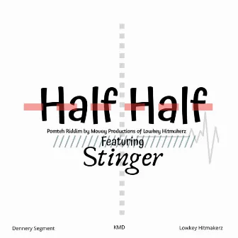 Half Half by Stinger