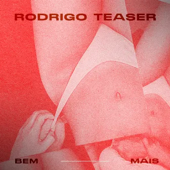 Bem Mais by Rodrigo Teaser