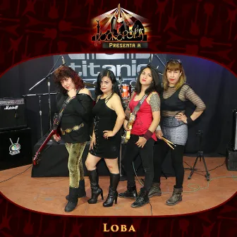 Rockopolis Presenta a Loba by Loba