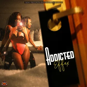 Addicted by Effex