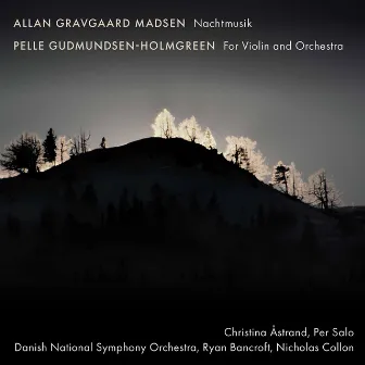 Allan Gravgaard Madsen: Nachtmusik - Gudmundsen-Holmgreen: For Violin & Orchestra by Nicholas Collon