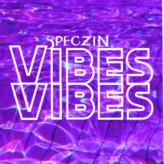 Vibes by SPECZIN