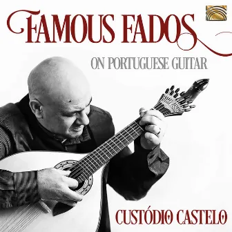 Famous Fados on Portuguese Guitar by Custódio Castelo