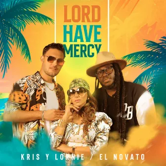 Lord Have Mercy by El Novato