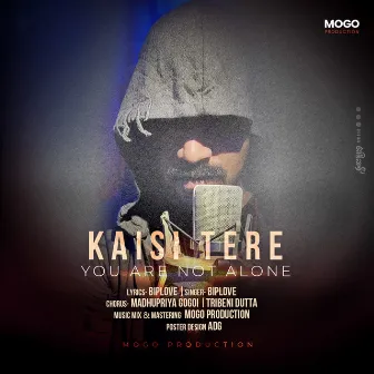 Kaisi Tere (You Are Not Alone) by Biplove