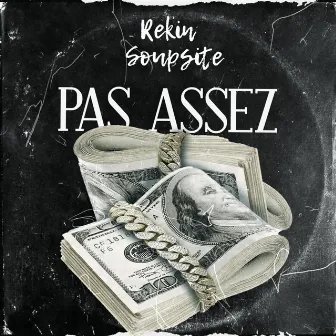 Pas assez by Rekin