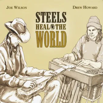 Steels Heal the World by Drew Howard