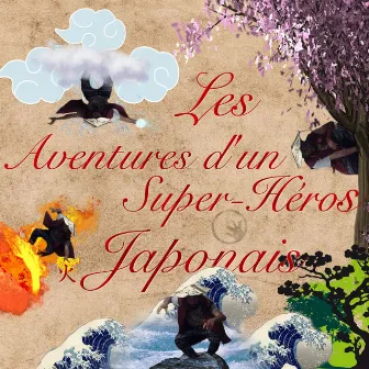 Livre III : Les Aventures d'un Super-Héros Japonais by L'homme Est Un Loup Pour L'homme