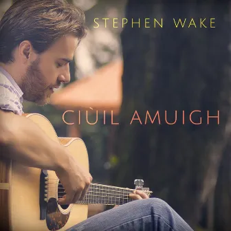 Ciùil Amuigh by Stephen Wake