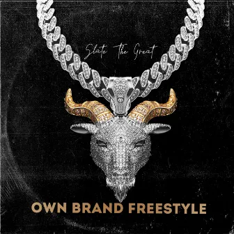 Own Brand Freestyle by Slate The Great