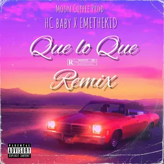 Que lo que (REMIX) by Eych C