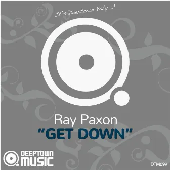 Get Down by Ray Paxon