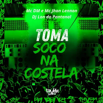 Toma Soco na Costela by Mc Jhon Lennon