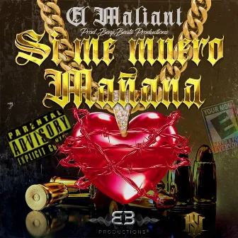 Si Me Muero Mañana by El Maliant