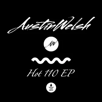 Hot 110 by Austin Welsh