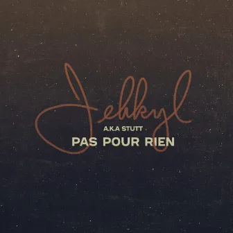 Pas pour rien by Jehkyl