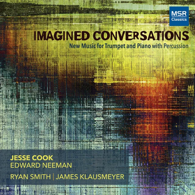 Imagined Conversations (2017) for Trumpet and Piano: I. Ponderous and Yearning; II. Still and Tender; III. Frenetic and Exuberant