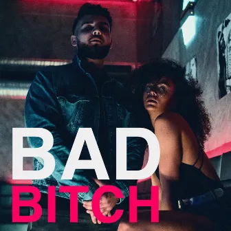 Bad Bitch by MGP