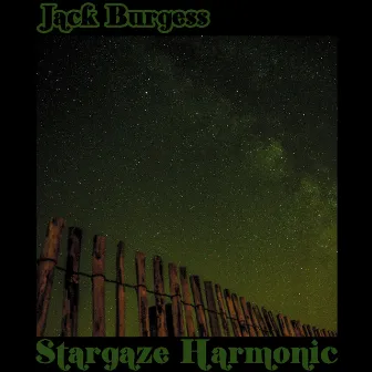 Stargaze Harmonic by Jack Burgess