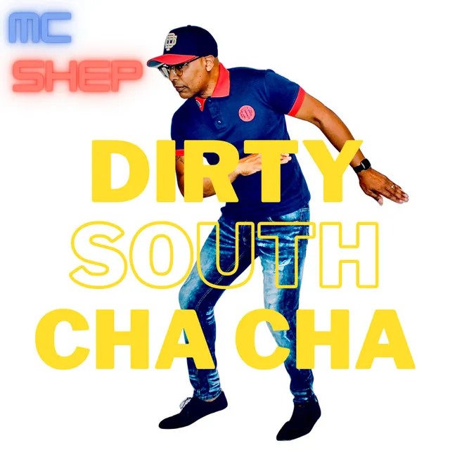 Dirty South Cha Cha