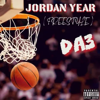 Jordan Year (Freestyle) by DA3