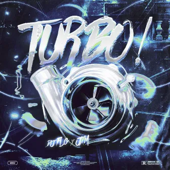 TURBO! (Sped Up) by JXM